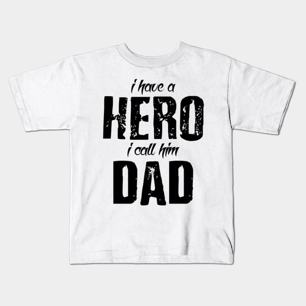 Hero Called Dad Kids T-Shirt by Vitalitee